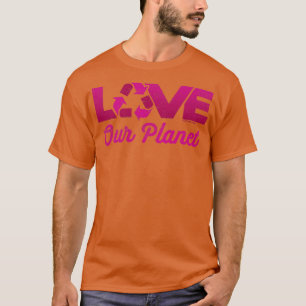 T-shirt Aimer Notre Planète Réutiliser Recycle en rose