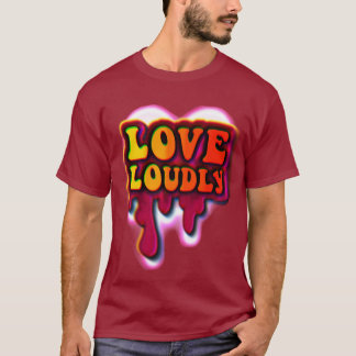 T-shirt Aimez bruyamment