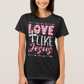 T-shirt Aimez comme Jésus, Saint-Valentin chrétien