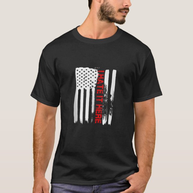 T-shirt Aimez l'Amérique Je déteste ici Funny États-Unis D (Devant)