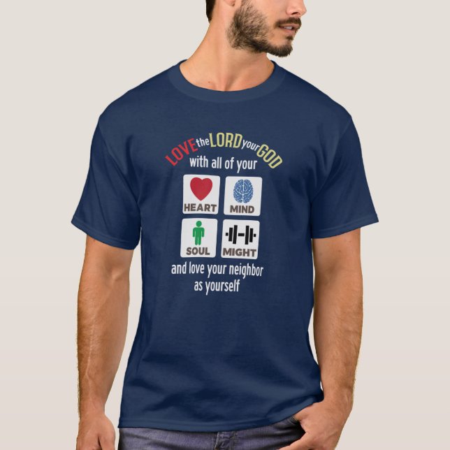 T-shirt Aimez le Seigneur, votre Dieu, avec tout votre coe (Devant)
