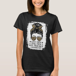 T-shirt Aimez-les Gâtez-les Rendez-les Leur Vie Mamaw