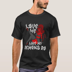 T-shirt Aimez-Moi Comme Mes Démons Ne Sortez De La Lune Go