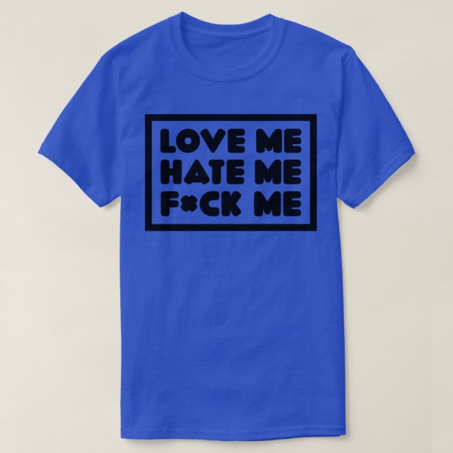 T-shirt Aimez-moi me haïr (Design devant)