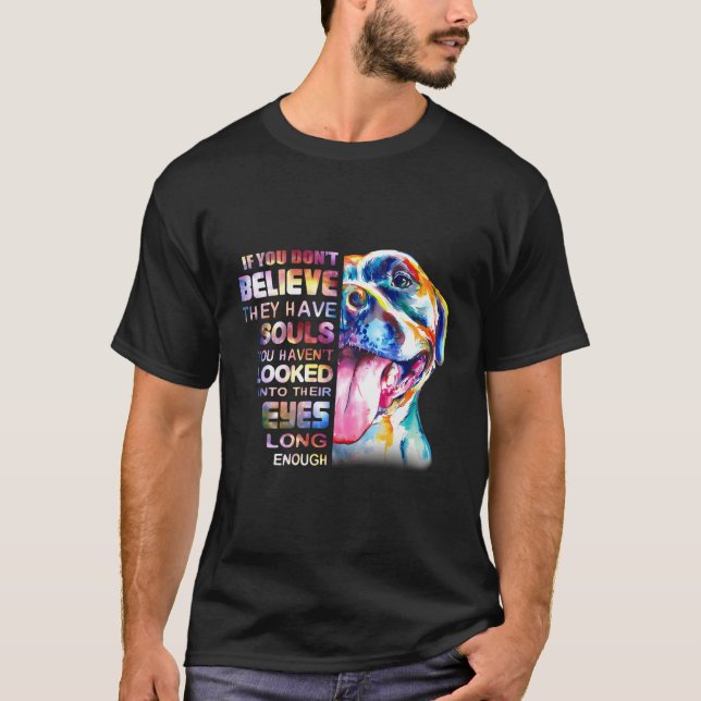 T-shirt Aimez Pitbull Je Crois Soul Pitbull Dans Les Yeux  (Devant)