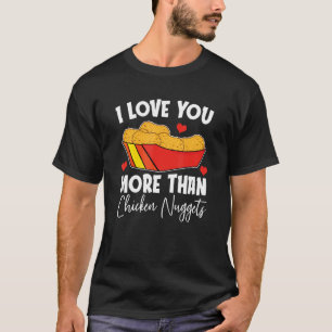 T-shirt Aimez plus que des nuggets de poulet Fast Food