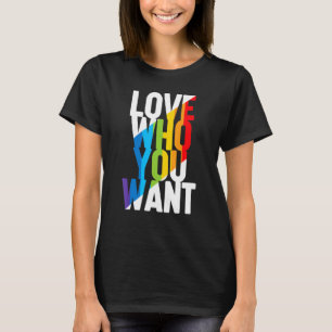 T-shirt Aimez Qui Vous Voulez Gay pride Lgbt Rainbow Lgbtq