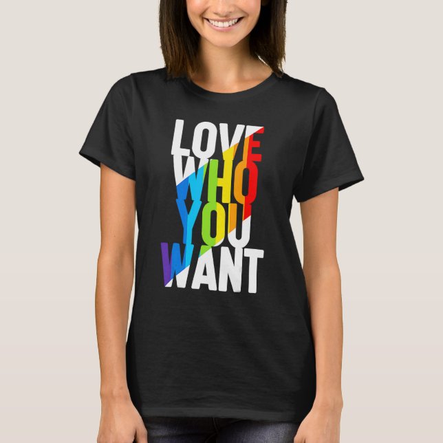 T-shirt Aimez qui vous voulez Rainbow Lgbt transgenre droi (Devant)