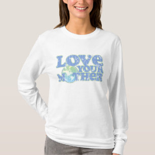 T-shirt Aimez votre douille de dames de Terre longue
