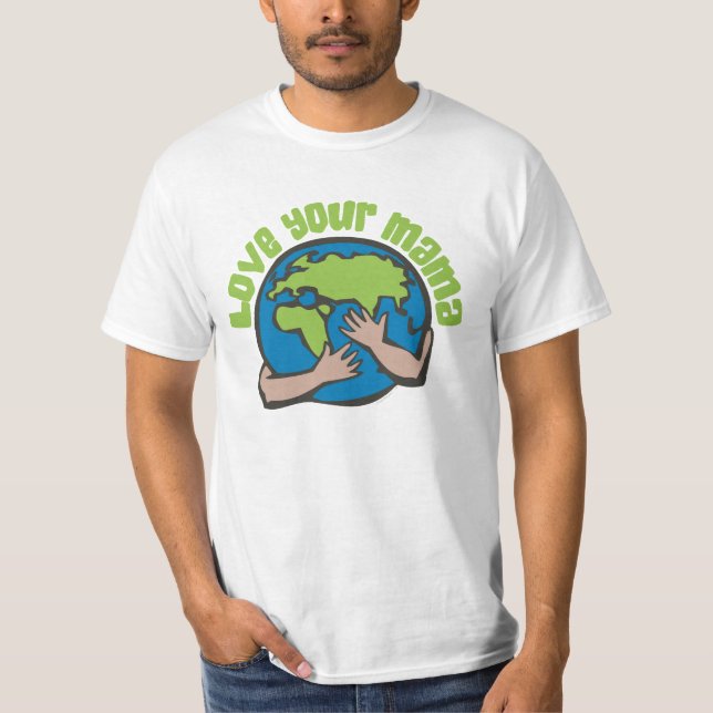T-shirt Aimez votre maman Changement climatique Sauvez la  (Devant)