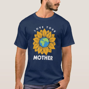 T-shirt Aimez Votre Mère Jour des terres Sauvez La Planète