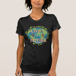 T-shirt Aimez votre mère - La beauté de la nature en plein