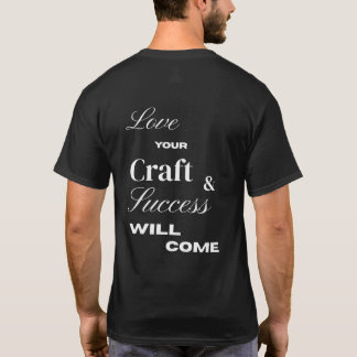 T-shirt Aimez votre métier et le succès viendra