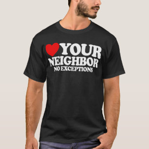 T-shirt Aimez Votre Prochain Sans Exception Foi Chrétienne