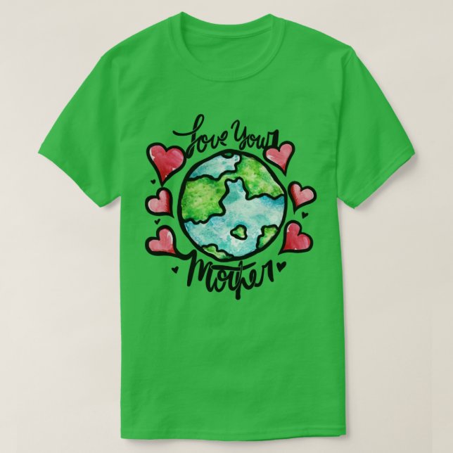 T-shirt Aimez votre terre mère (Design devant)