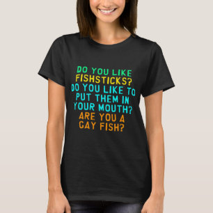 T-shirt Aimez-vous les bâtonnets de poisson ?