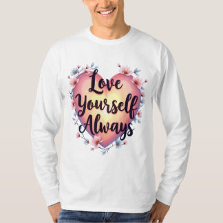 T-shirt "Aimez-vous, Toujours" Motivationnel Autoamour App