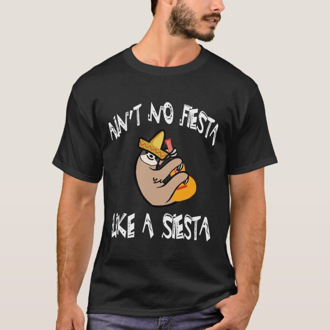 T-shirt Ain No Fiesta Comme Siesta Drôle Sloth Cinco De M (Devant)