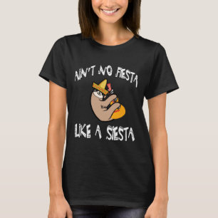 T-shirt Ain No Fiesta Comme Siesta Drôle Sloth Cinco De M
