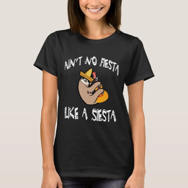 T-shirt Ain No Fiesta Comme Siesta Drôle Sloth Cinco De M (Devant)