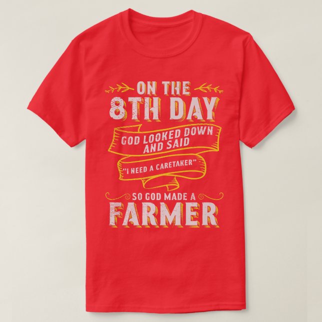 T-shirt Ainsi Dieu a fait un agriculteur Agriculture  (Design devant)