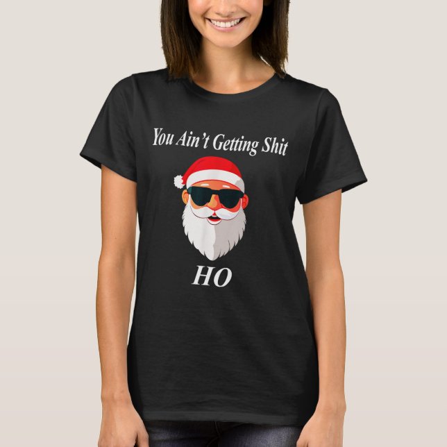 T-shirt Ain't Christmas Funny Naughty Dirty Raunchy Gift A (Devant)