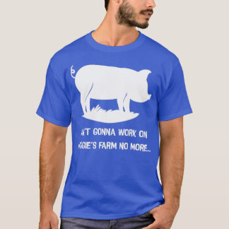 T-shirt Aint va travailler sur la ferme maggies plus