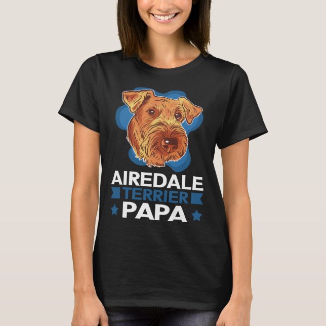 T-shirt Airedale Terrier Papa Dog Dad Airedale Terrier  1 (Devant)