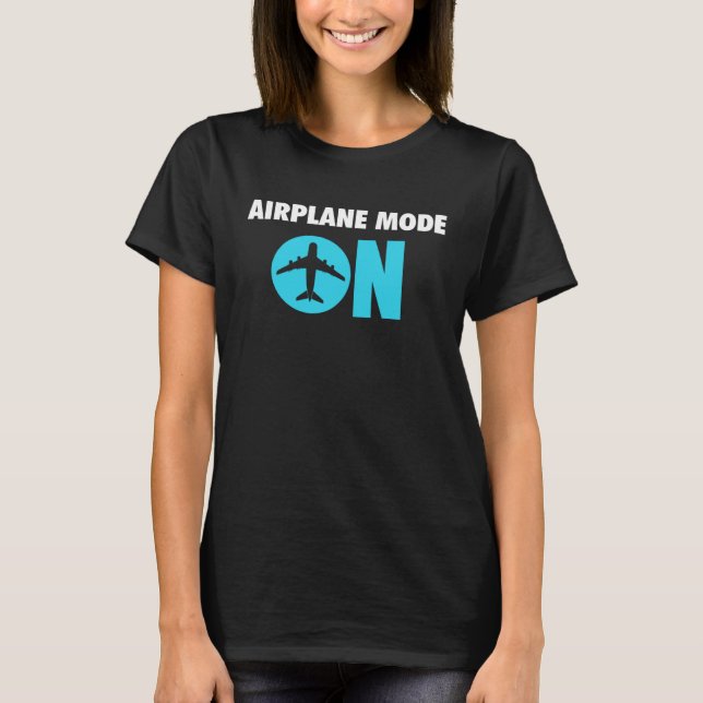 T-shirt Airplane Mode On Plane Pilot Flight Attendant Avia (Devant)