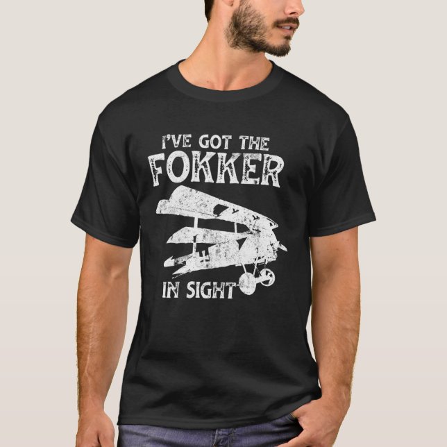 T-shirt Airplane Tees Pilot  I ve Got The Fokker In Sight (Devant)