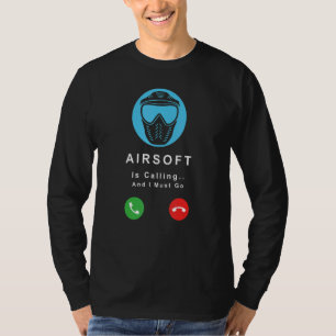 T-shirt Airsoft appelle et je dois y aller