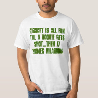 T-shirt Airsoft est tout l'amusement jusqu'à…
