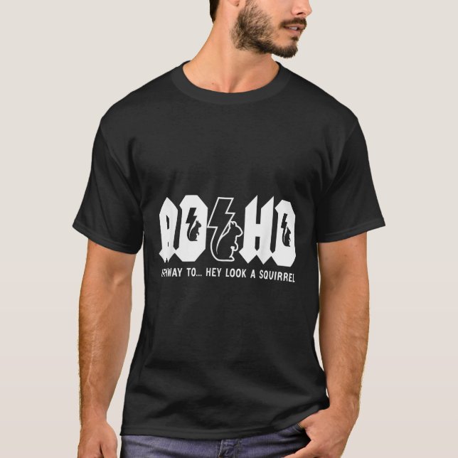 T-shirt Ajouter L'Autoroute À... Regarde, Un Écureuil. Adh (Devant)