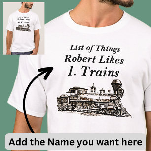 T-shirt Ajouter un nom Liste de choses comme Steam Train R