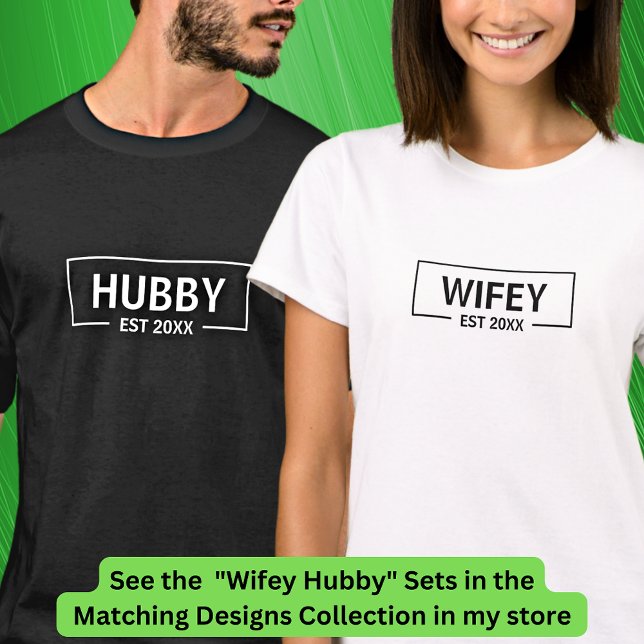 T-shirt Ajouter une année Changer le texte Hubby Wifey Cou (Créateur téléchargé)