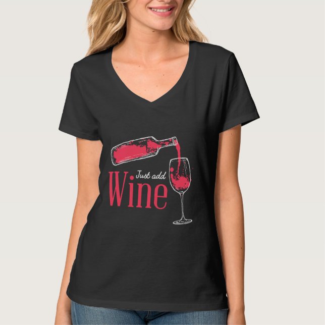 T-shirt Ajoutez simplement une bouteille de vin versant du (Devant)