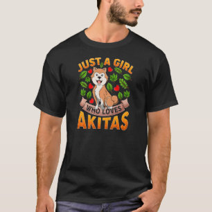 T-shirt Akita Chien Juste Une Fille Qui Aime Akitas