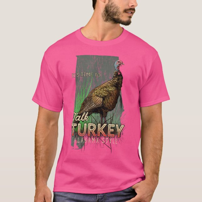 T-shirt Alabama Turquie Chasse Le Temps De Parler À La Tur (Devant)