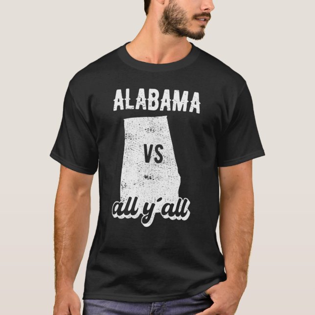 T-shirt Alabama, vous êtes tous (Devant)