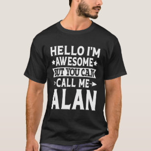 T-shirt Alan - Drôle Hommes Nom Bonjour Je Suis Génial App