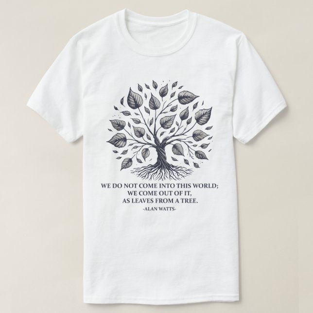 T-shirt Alan Watts Feuilles de vie - Citation d'arbre myst (Design devant)