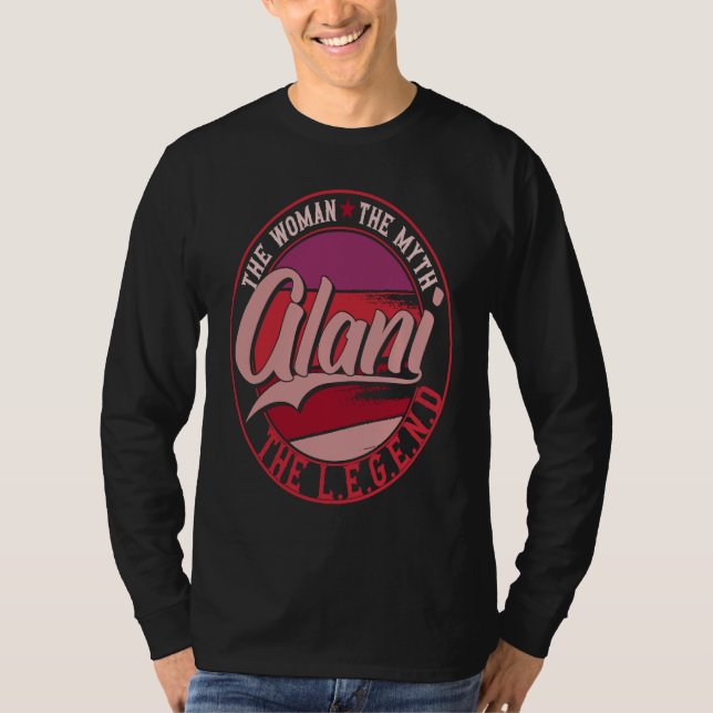 T-shirt Alani the Lady of Myth the Legend (Devant)