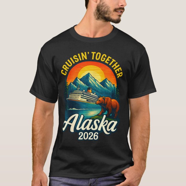 T-shirt Alaska Cruise 2026 Cruisin Together Matching Famil (Devant)