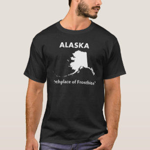 T-shirt Alaska - Lieu de naissance de l'engelure