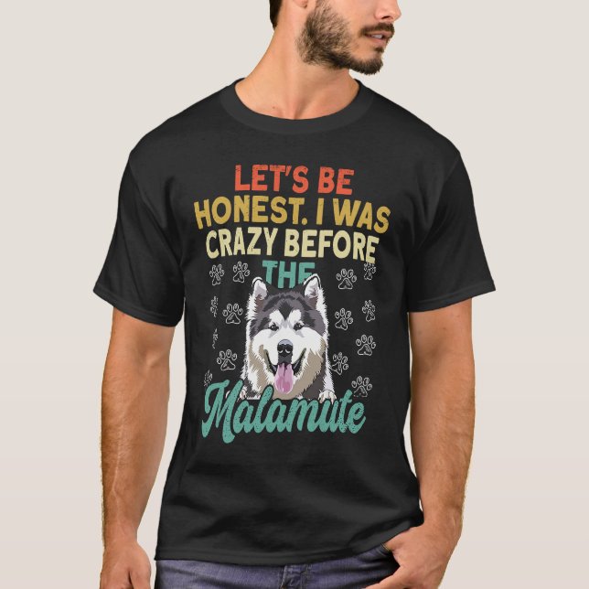 T-shirt Alaska Malamute Adorable I Was Crazy Before Alaska (Devant)
