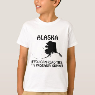 T-shirt Alaska - Si vous pouvez lire ceci, c'est probablem