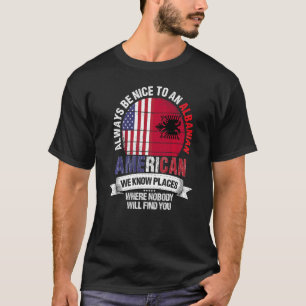 T-shirt Albanais Américain Nous connaissons des endroits o