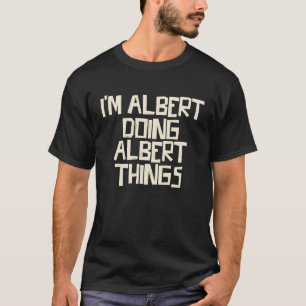 T-shirt Albert fait des choses à Albert