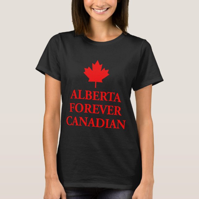 T-shirt Alberta pour toujours Canadien (Devant)