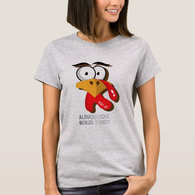 T-shirt Albuquerque boiled turkey funny Thanksgiving (Devant)